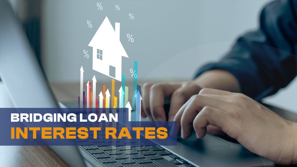Understanding Bridging Loan Interest Rates